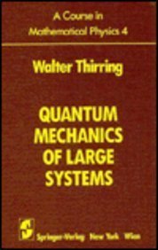 a course in mathematical physics quantum mechanics of large systems 1st edition walter e thirring 0387817018,