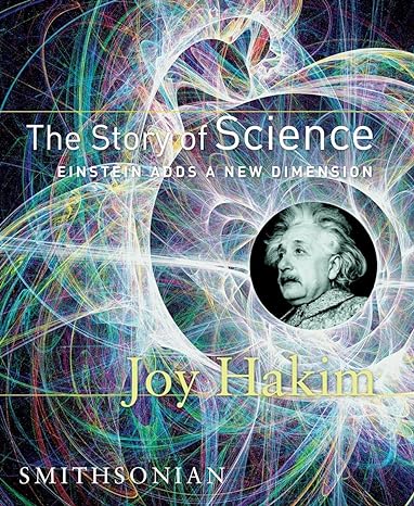 the story of science einstein adds a new dimension 1st edition joy hakim 1588341623, 978-1588341624