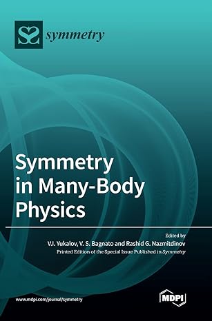 symmetry in many body physics 1st edition v i yukalov ,v s bagnato ,rashid nazmitdinov 3036567291,