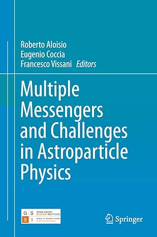 multiple messengers and challenges in astroparticle physics 1st edition roberto aloisio ,eugenio coccia