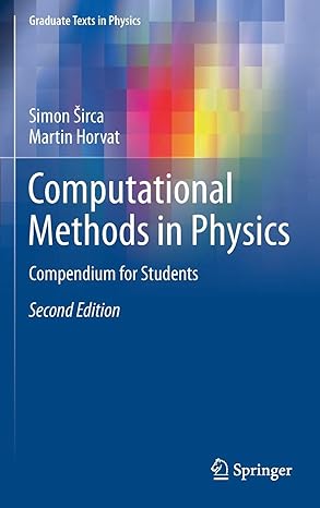 computational methods in physics compendium for students 2nd edition simon sirca ,martin horvat 3319786180,