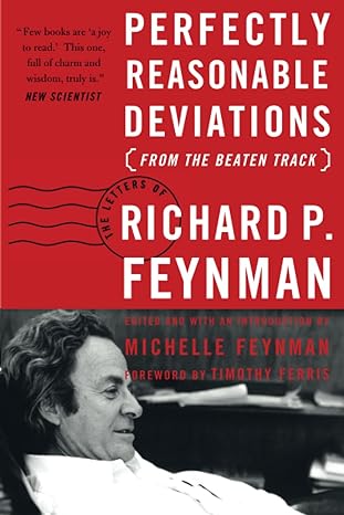 perfectly reasonable deviations from the beaten track 1st edition richard p feynman 0465023711, 978-0465023714