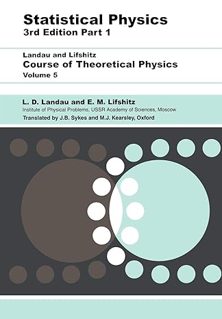 statistical physics   part 1 volume 5 3rd edition l d landau ,e m lifshitz 0750633727, 978-0750633727