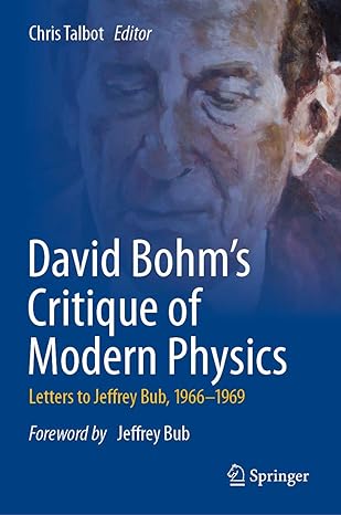 david bohms critique of modern physics letters to jeffrey bub 1966 1969 1st edition chris talbot 303045536x,