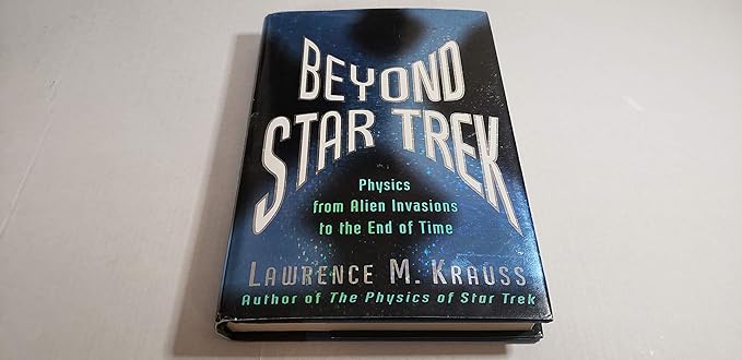 beyond star trek physics from alien invasions to the end of time 1st edition lawrence m krauss 046500637x,