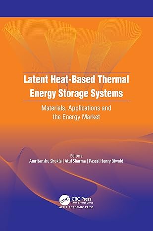 latent heat based thermal energy storage systems 1st edition amritanshu shukla ,atul sharma ,pascal henry