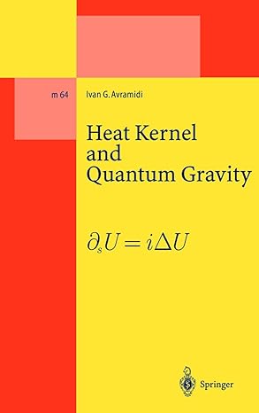 heat kernel and quantum gravity 2000th edition ivan g avramidi 3540671552, 978-3540671558