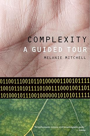 complexity a guided tour 1st edition melanie mitchell 0199798109, 978-0199798100