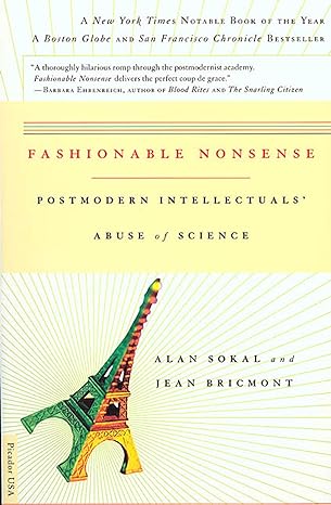 fashionable nonsense postmodern intellectuals abuse of science 1st edition alan sokal ,jean bricmont