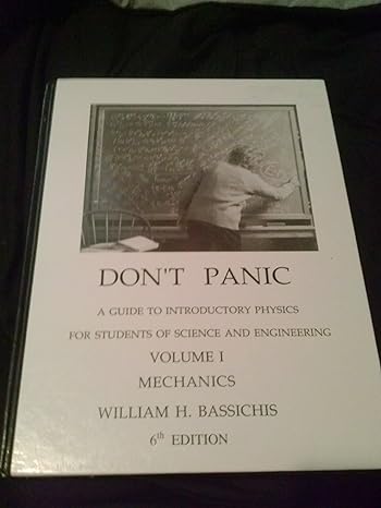 dont panic a guide to introductory physics for students of science and engineering mechanics 5th edition