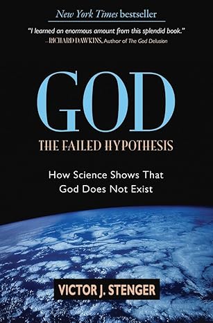god the failed hypothesis how science shows that god does not exist 1st edition victor j stenger 1591024811,