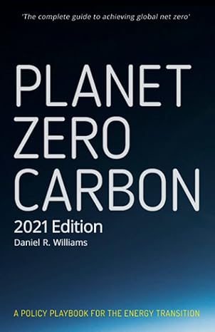 planet zero carbon a policy playbook for the energy transition 1st edition daniel richard williams