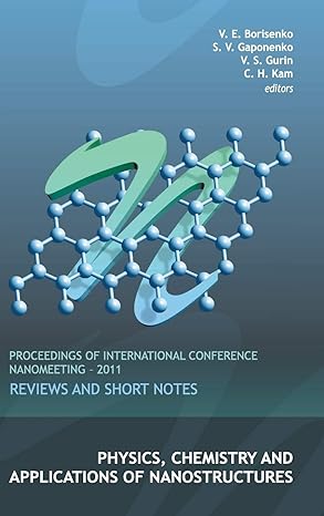physics chemistry and applications of nanostructures reviews and short notes proceedings of international