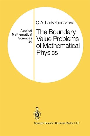 the boundary value problems of mathematical physics 1985th edition o a ladyzhenskaya ,j lohwater 0387909893,