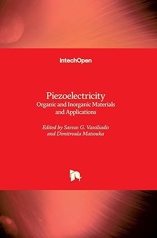 piezoelectricity organic and inorganic materials and applications 1st edition savvas g vassiliadis