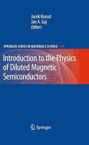 introduction to the physics of diluted magnetic semiconductors 2010th edition jacek kossut ,jan a gaj