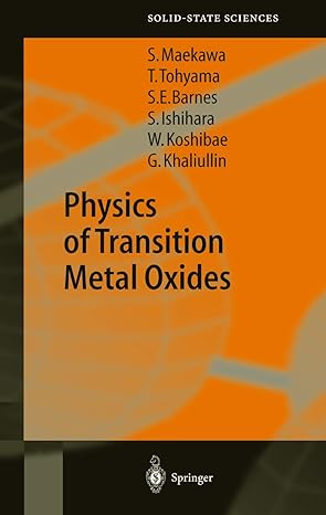 physics of transition metal oxides 2004th edition sadamichi maekawa ,takami tohyama ,stewart edward barnes