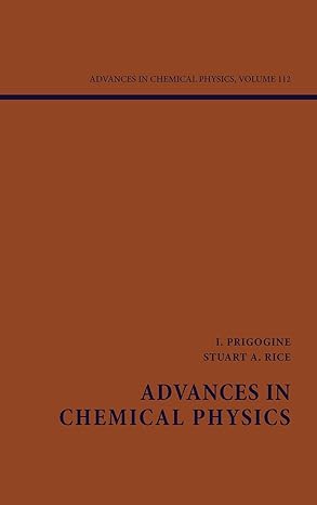advances in chemical physics vol 112 volume 112th edition ilya prigogine ,stuart a rice 0471380024,