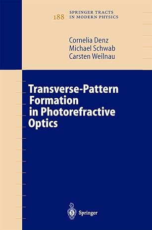 transverse pattern formation in photorefractive optics 2003rd edition cornelia denz ,michael schwab ,carsten