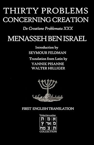 thirty problems concerning creation de creatione problemata xxx 1st edition menasseh ben israel ,seymour