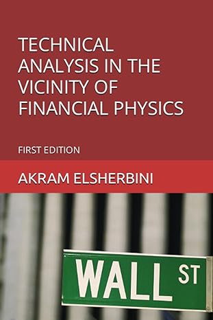technical analysis in the vicinity of financial physics 1st edition akram elsherbini b0bcrtgzys,