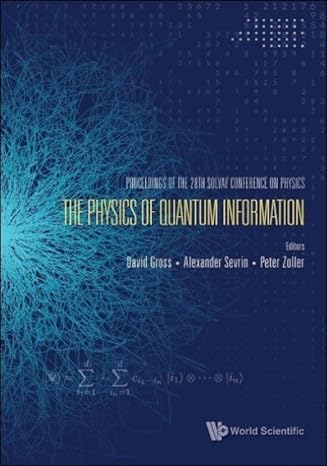 physics of quantum information the proceedings of the 28th solvay conference on physics 1st edition david j