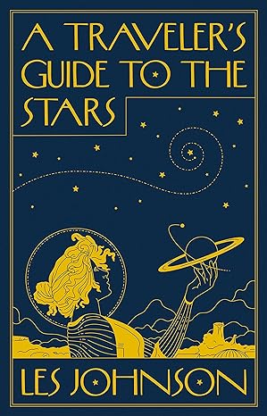A Travelers Guide To The Stars