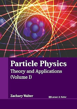 Particle Physics Theory And Applications