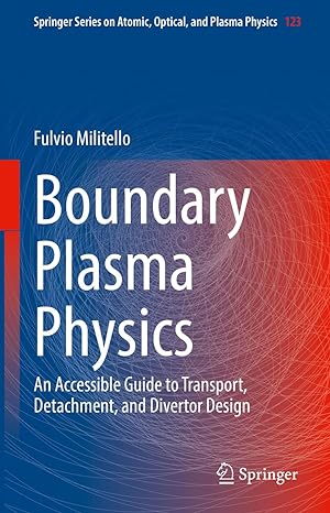 boundary plasma physics an accessible guide to transport detachment and divertor design 1st edition fulvio