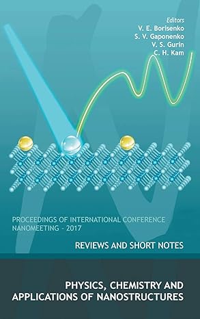 physics chemistry and application of nanostructures reviews and short notes to nanomeeting 2017 1st edition