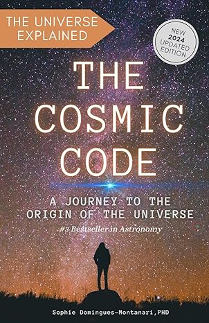 the cosmic code a journey to the origin of the universe 1st edition sophie domingues montanari b0csrwyfjk,