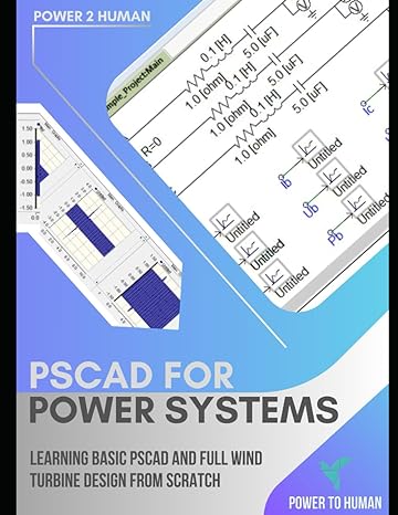 pscad for power systems the abc of pscad of simulation software 1st edition power to human b0d129wwsl,