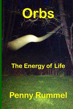 orbs the energy of life 1st edition penny rummel b0d12zmgyp, 979-8321337073