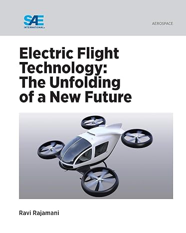 electric flight technology the unfolding of a new future 1st edition ravi rajamani 0768084695, 978-0768084696