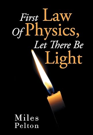 first law of physics let there be light 1st edition miles pelton 1493130250, 978-1493130252