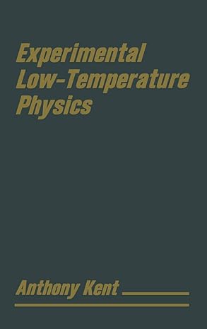 experimental low temperature physics 1993rd edition t kent 1563960303, 978-1563960307