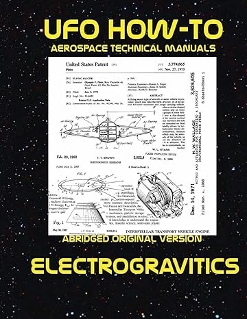electrogravitics scans of government archived data on advanced tech abridged edition luke fortune 1542937272,