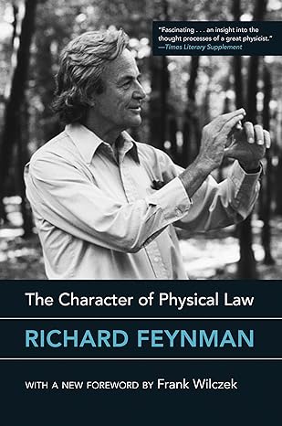 the character of physical law with new foreword 1st edition richard feynman ,frank wilczek 0262533413,