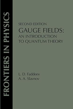 gauge fields an introduction to quantum theory 2nd edition l d faddeev 0201406349, 978-0201406344