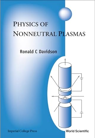 physics of nonneutral plasmas 2nd edition ronald c davidson 1860943020, 978-1860943027