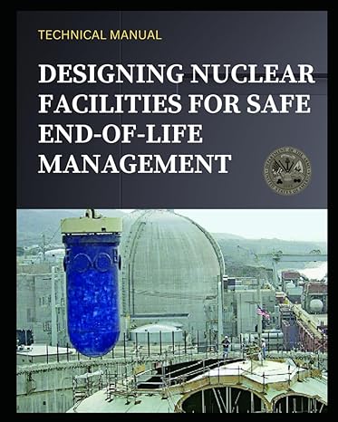 designing nuclear facilities for safe end of life management 1st edition department of the army b0cz3tq3z9,