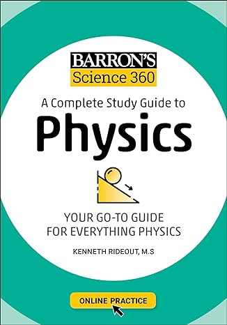 barrons science 360 a complete study guide to physics with online practice study guide edition kenneth