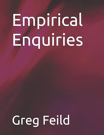empirical enquiries 1st edition greg feild b0b2t4y2hh, 979-8834312451