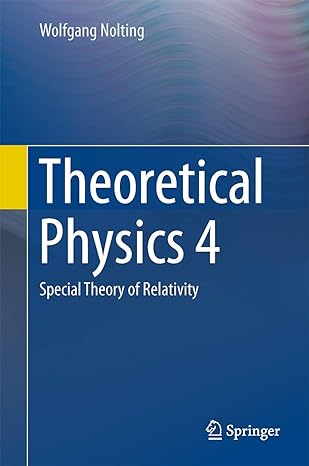 theoretical physics 4 special theory of relativity 1st edition nolting 3319443704, 978-3319443706