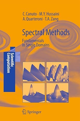 spectral methods fundamentals in single domains 1st edition claudio canuto ,m yousuff hussaini ,alfio