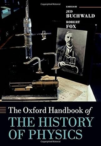 the oxford handbook of the history of physics 1st edition jed z buchwald ,robert fox 019969625x,