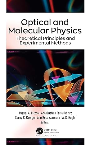 optical and molecular physics theoretical principles and experimental methods 1st edition miguel a esteso