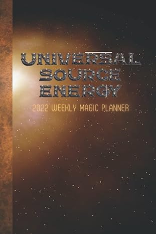 universal source energy 2022 weekly magic planner 6 x 9 1st edition magic everyday b09lgnr3nr, 979-8766344728
