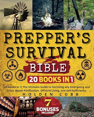 preppers survival bible 20 books in 1 the ultimate guide to surviving any emergency and crisis water