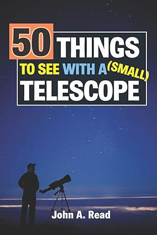 50 things to see with a small telescope 1st edition john a read 0615826717, 978-0615826714